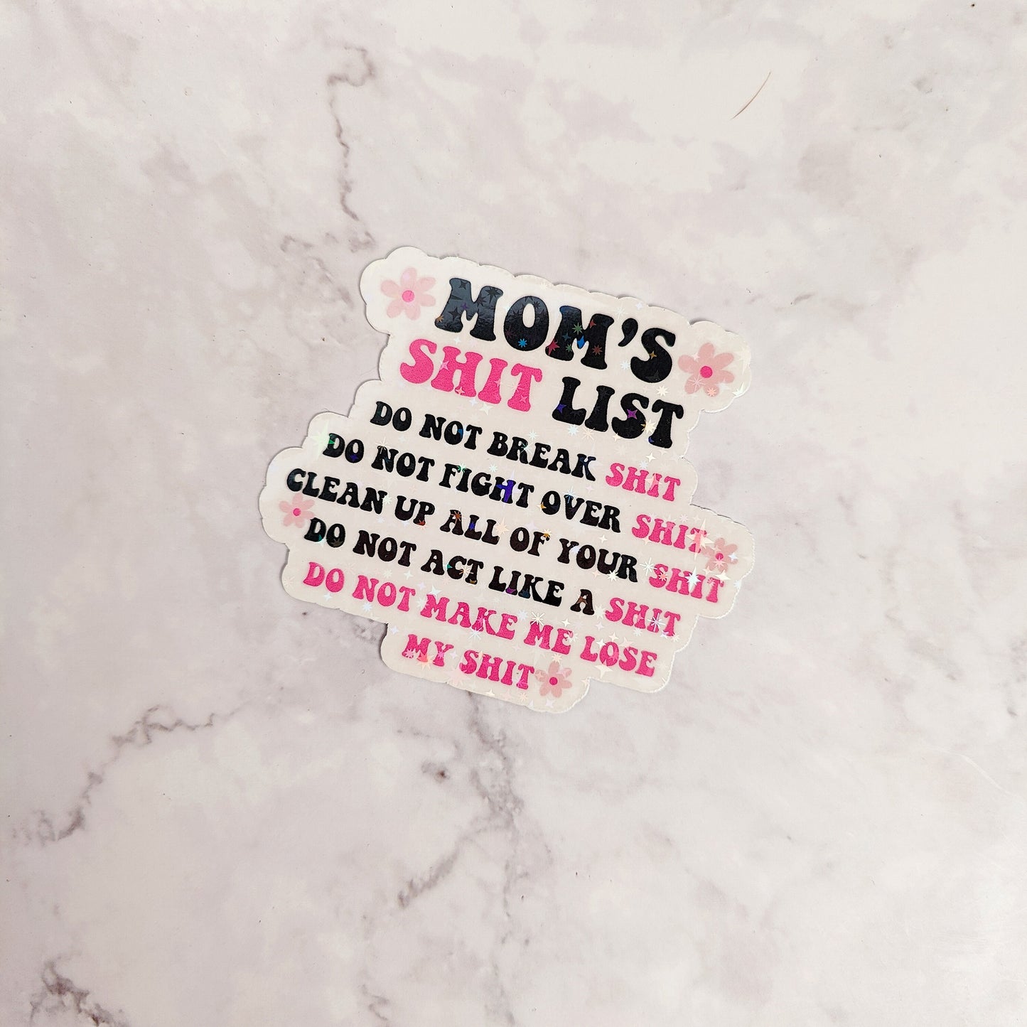 Mom's Shit List Holographic Sticker