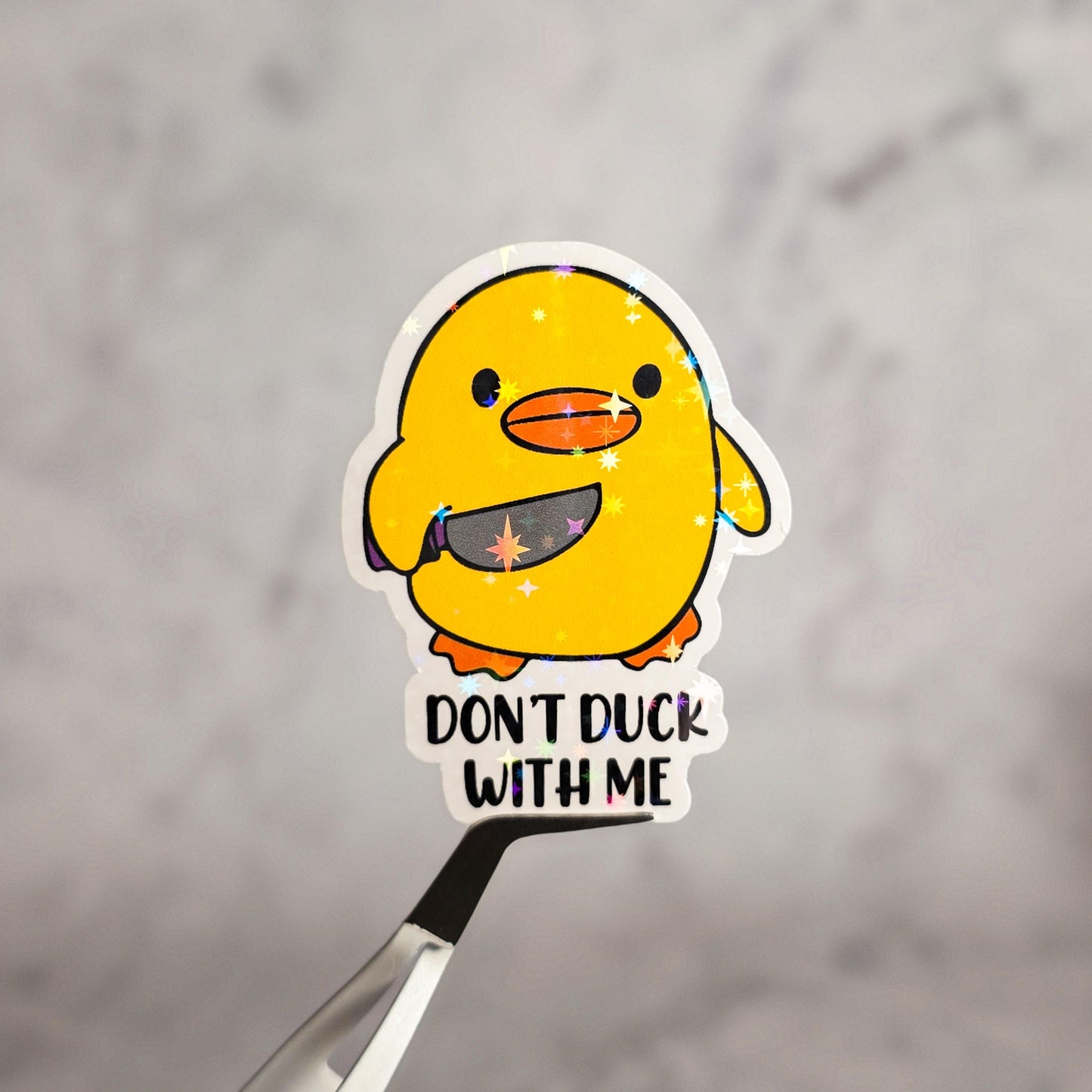 Don't Duck With Me Holographic Sticker