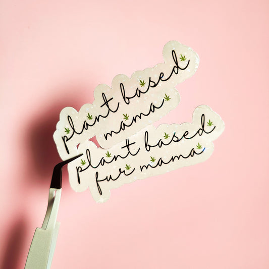 Plant Based Mama Holographic Sticker