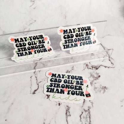 May Your Cannabis Be Stronger Holographic Sticker