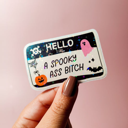 Hello I'm a Spooky Ass Bitch Holographic Sticker, Laptop/Water Bottle Sticker, Easy Peel, Water Resistant, Boss Babe Gift, Spooky Babe Gift