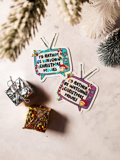 I'd Rather Be Watching Christmas Movies Holographic Sticker, Christmas Sticker, Laptop/Water Bottle, Water Resistant, Holiday Movie Lover