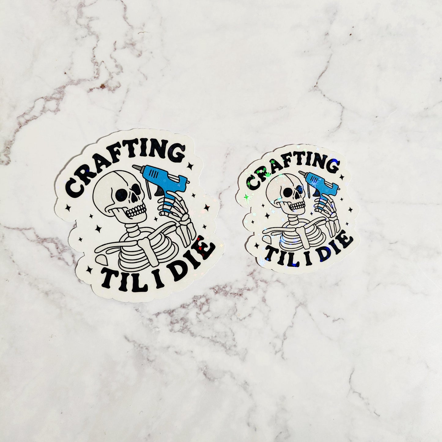 Crafting Til I Die Holographic Sticker, Cute Crafty Skeleton, Water Resistant Sticker, Spooky DIY Crafter, Small Business Owner Gift