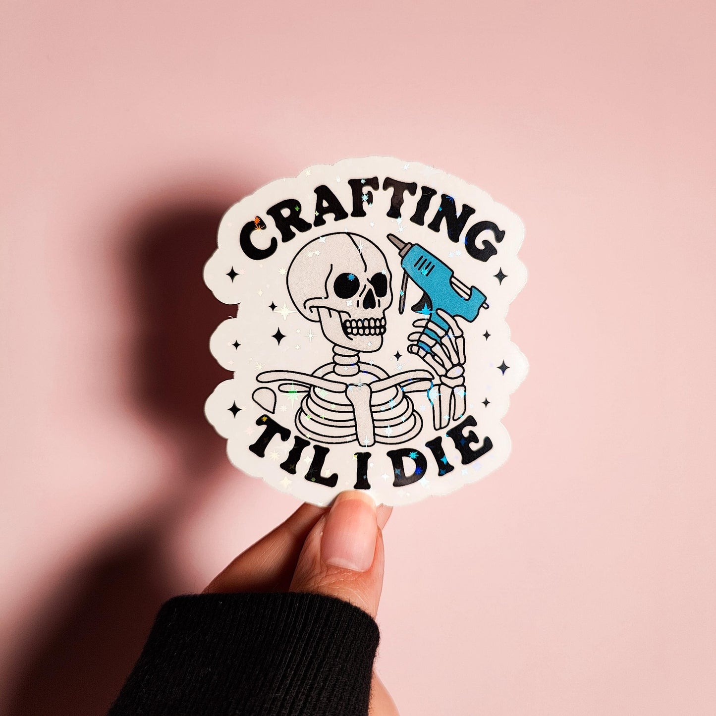 Crafting Til I Die Holographic Sticker, Cute Crafty Skeleton, Water Resistant Sticker, Spooky DIY Crafter, Small Business Owner Gift