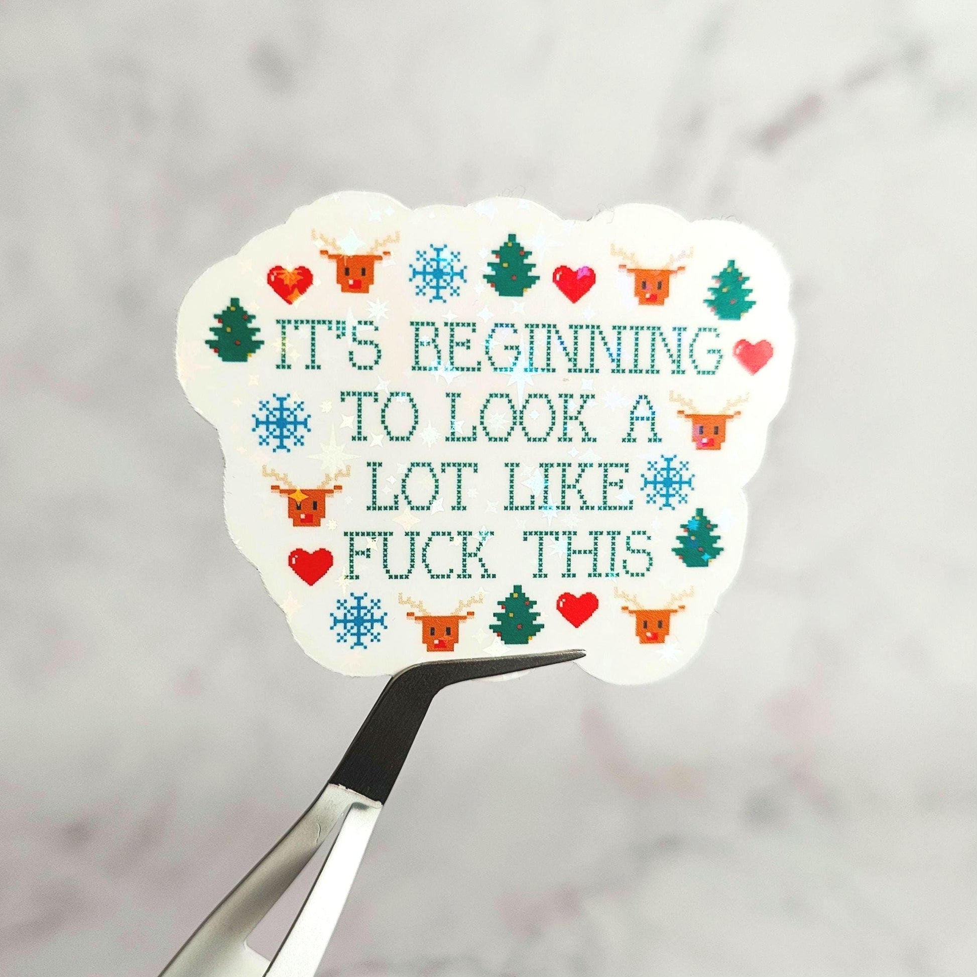 It's Beginning To Look A Lot Like Fuck This Holographic Sticker, Sarcastic Humor, Stocking Stuffer Gift, Kindle E-Reader Decor