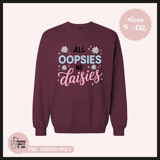 All Oopsies No Daisies Crewneck, Daily Struggle Sweater, Funny Sarcasm, Cute Florals, Sassy Mood, Relatable Chaos, Comfy Gift