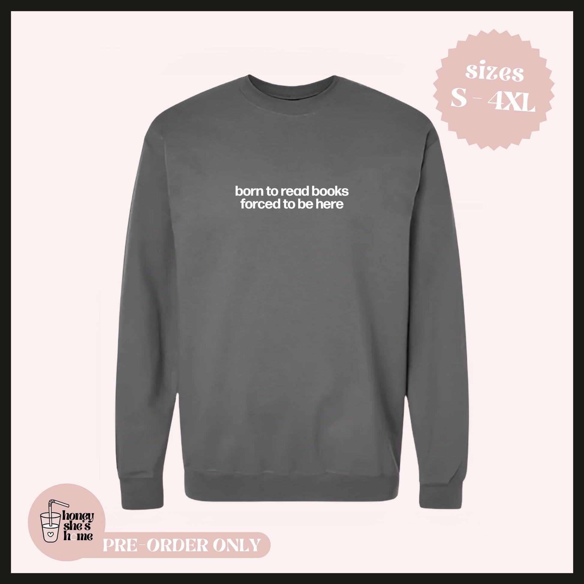 Born To Read Books Forced To Be Here Crewneck, Floral Sweatshirt, Cute Minimal Sweater, Introvert Reader, Readers Comfy Gift