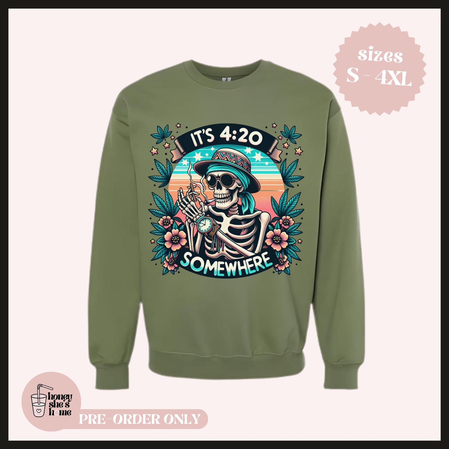 It’s 420 Somewhere Crewneck, Laid-back Skelly Sweater, Chill Skeleton Floral, Casual Soft Cotton, Stoner Aesthetic Cannabis Gift