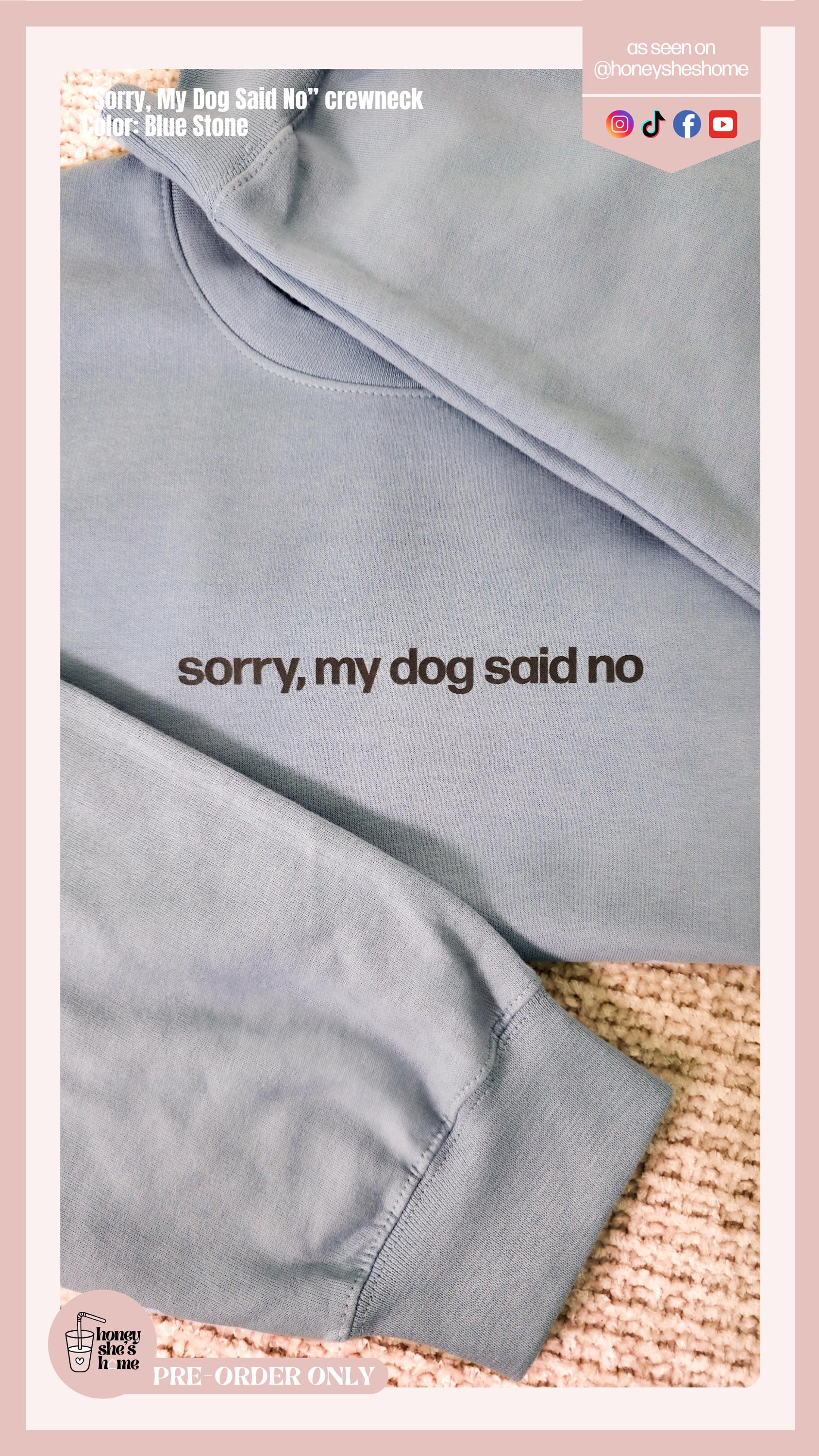 Sorry My Dog/Cat Said No Crewneck, Funny Pet Lover Sweater, Minimalist Casual Soft Cotton, Pet Parent Humor, Gift for Pet Parents