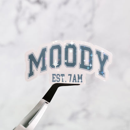 Moody Est. 7AM Holographic Sticker: Sarcastic Night Owl Laptop Decal