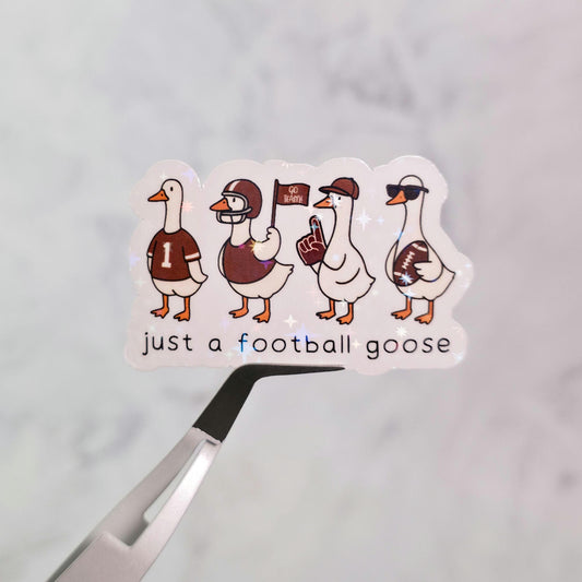 Just A Football Goose Holographic Sticker, Water Resistant, Autumn Vibes Farm Animals, Silly Comfy Gooses, Fall Sports Gift