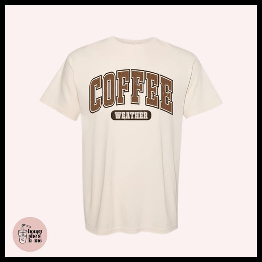 Coffee Weather T-shirt, Caffeine Lover Shirt, Casual Soft Cotton Tee, Comfy Top, Fall Season Gift