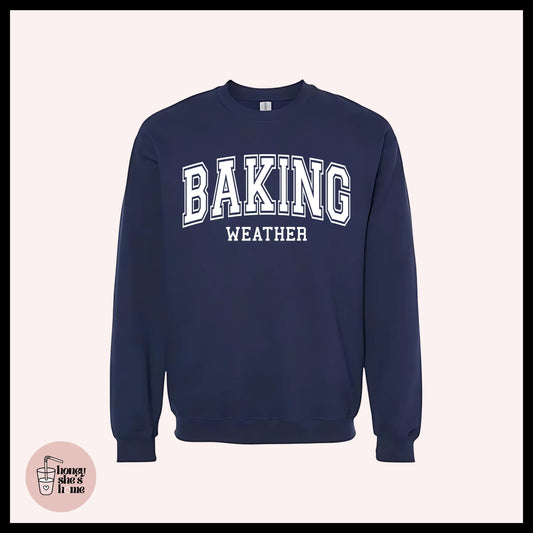 Baking Weather Crewneck: Holiday Season Fleece Sweatshirt
