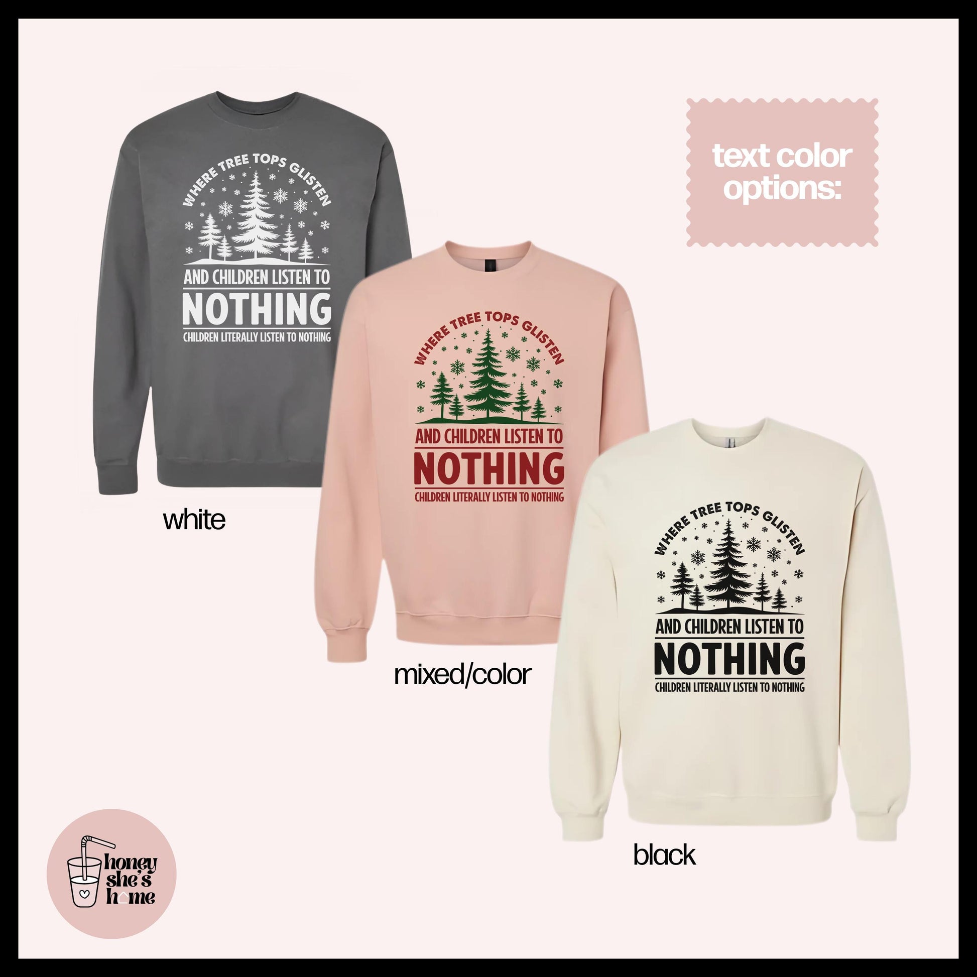 Tree Tops Glisten & Children Listen To Nothing Crewneck: Christmas Humor
