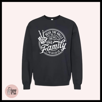 Deck The Halls Crewneck Sweatshirt: Sarcastic Holiday Humor