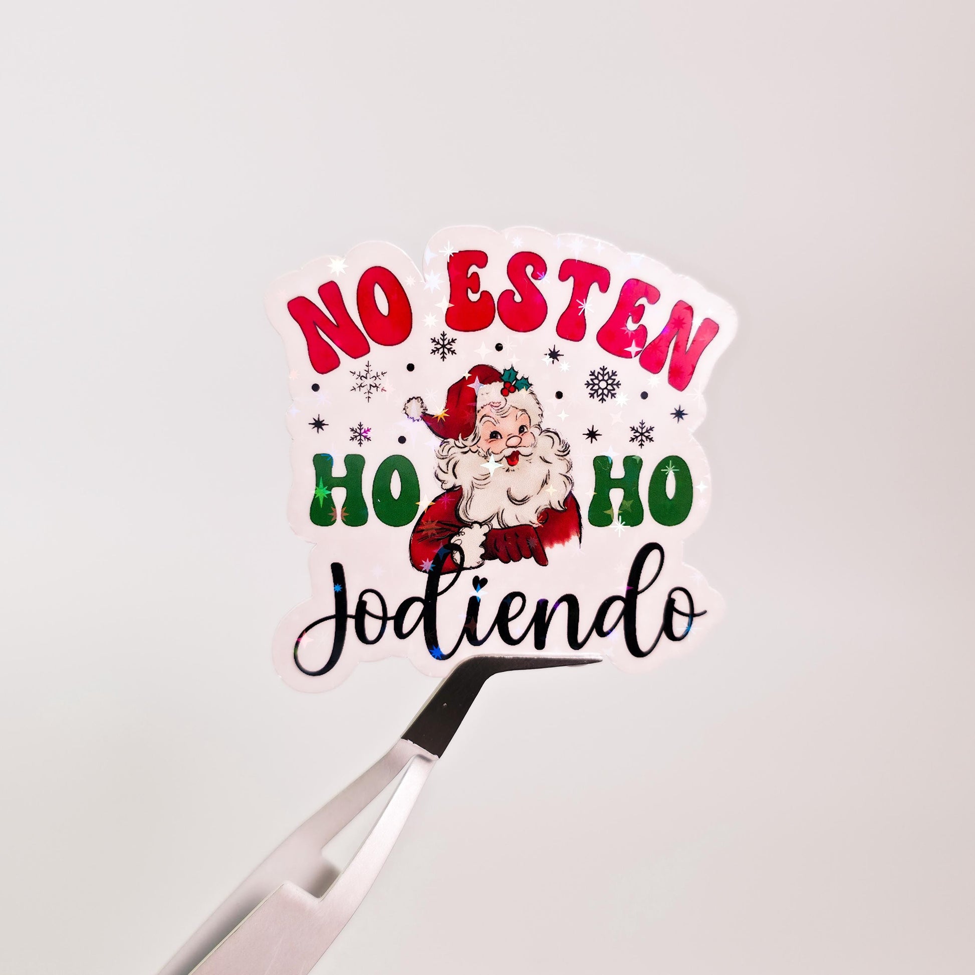 No Estan Jodiendo Holographic Sticker: Sarcastic Christmas Latin Humor Decal