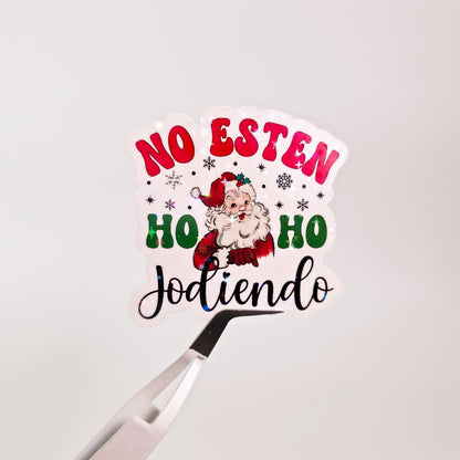 No Estan Jodiendo Holographic Sticker: Sarcastic Christmas Latin Humor Decal