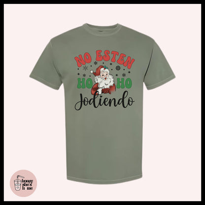 No Esten Jodiendo T-Shirt: Funny Spanish Tee - Christmas Gift