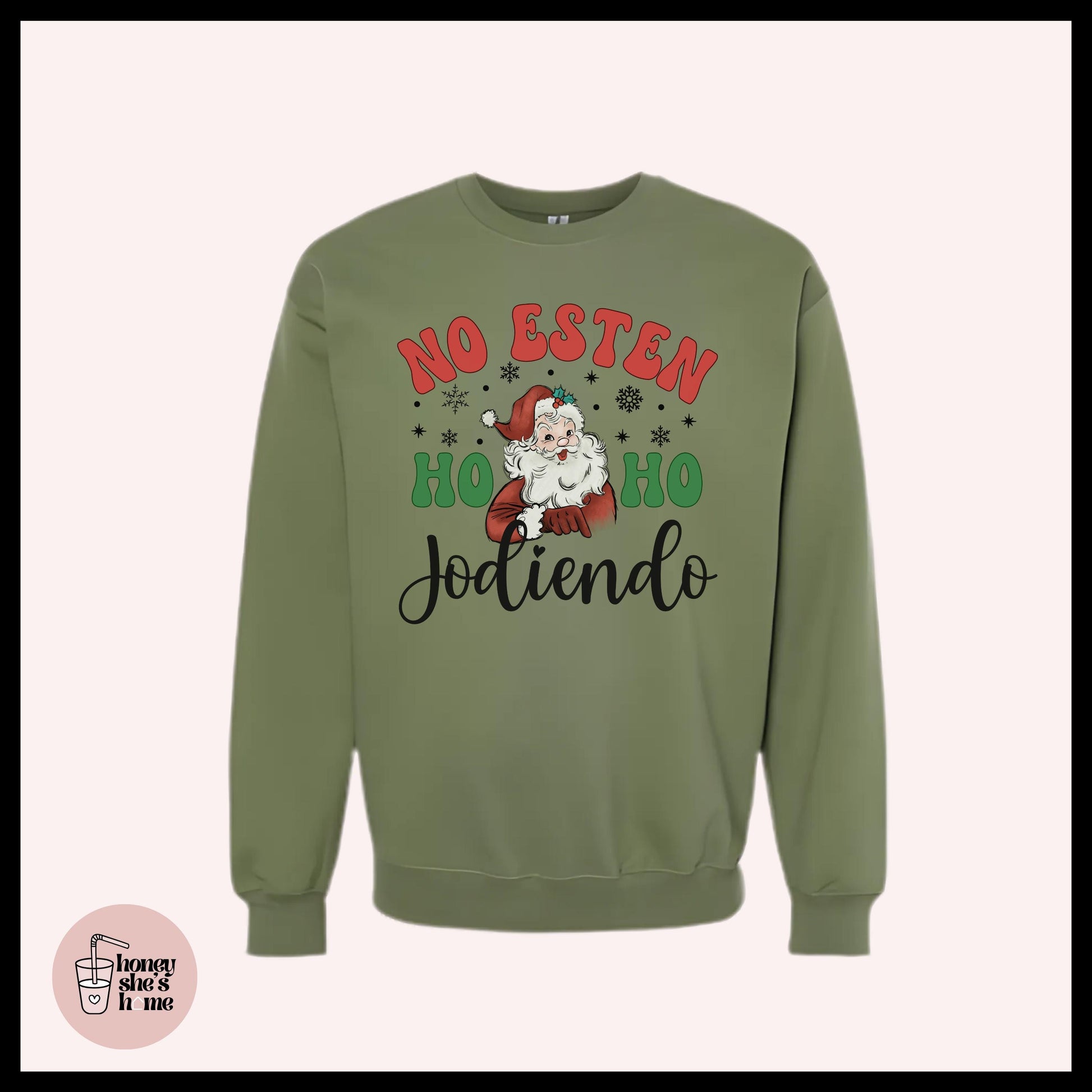 No Esten Jodiendo Crewneck: Funny Christmas Spanish Sweater