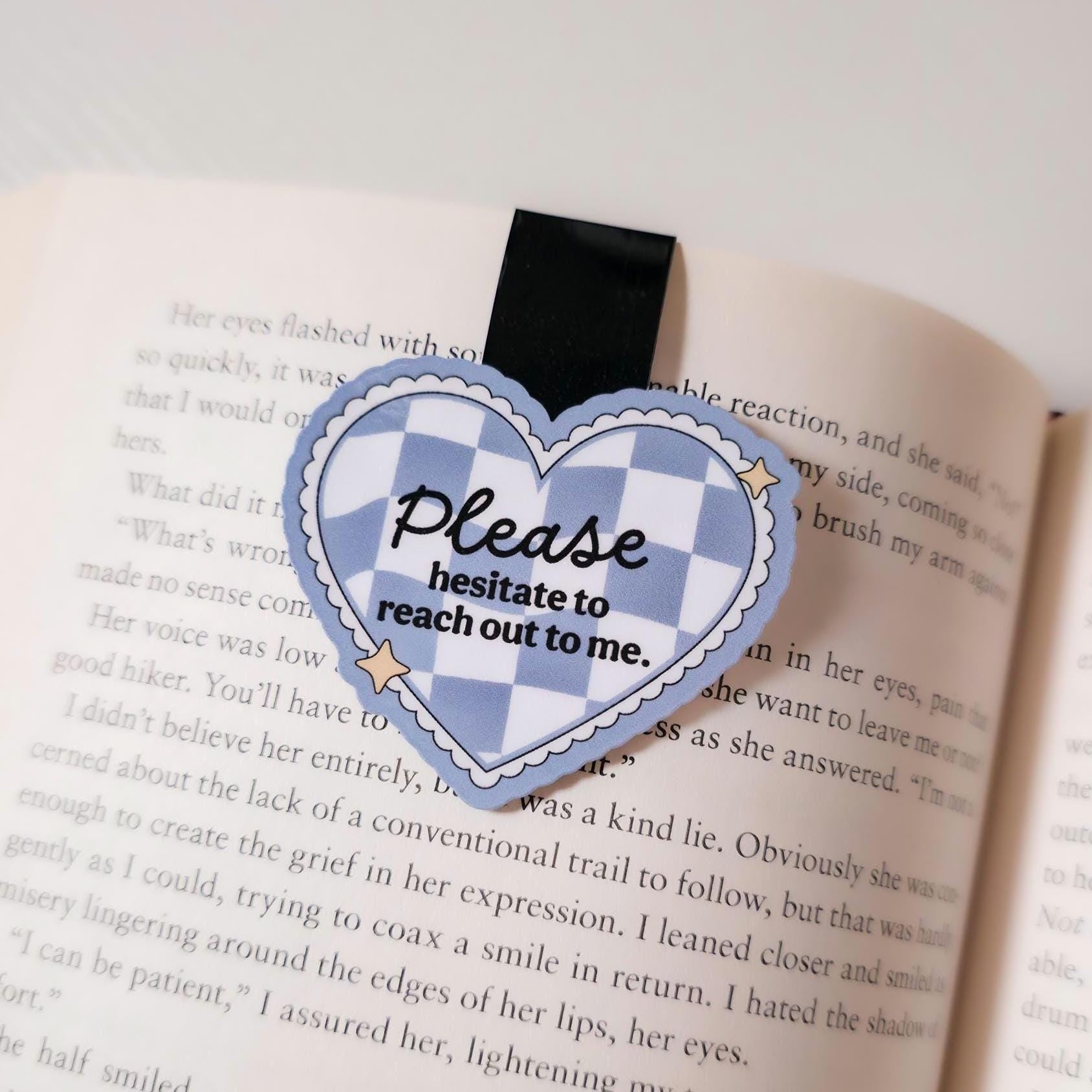 Please Hesitate To Reach Out To Me Magnetic Bookmark: Mental Health, Anxious Girlie Humor