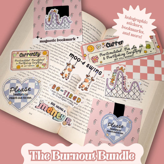 The Burnout Bundle, Overstimulated Mental Health Stickers + Bookmarks, Cozy Bookish Self Care Gift, Funny Sarcastic Sticker Pack