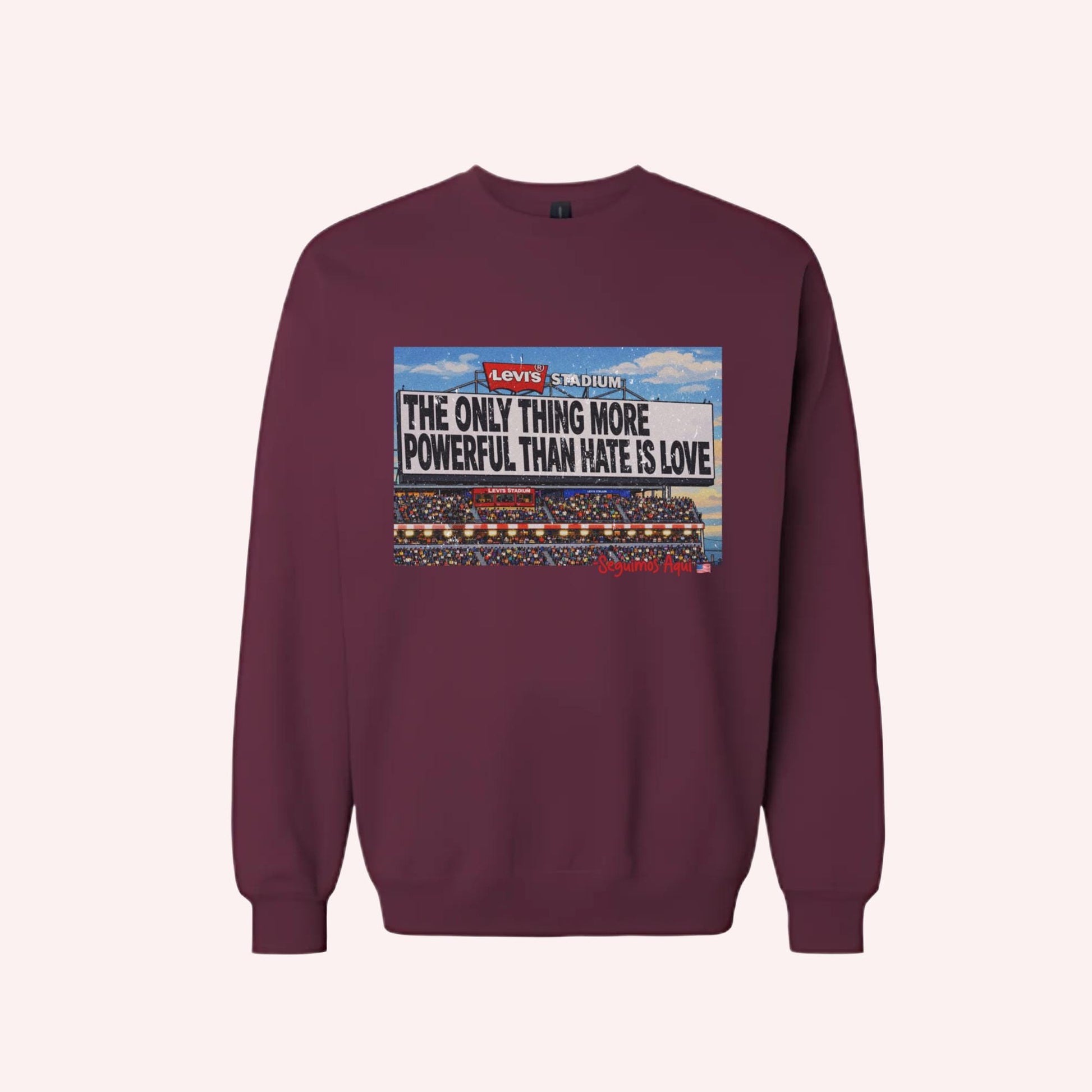 The Only Thing More Powerful Than Hate Is Love Crewneck: Human Rights, Uplifting Stadium Quote