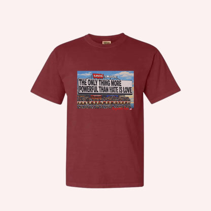 The Only Thing More Powerful Than Hate Is Love T-shirt: Human Rights, Uplifting Stadium Quote