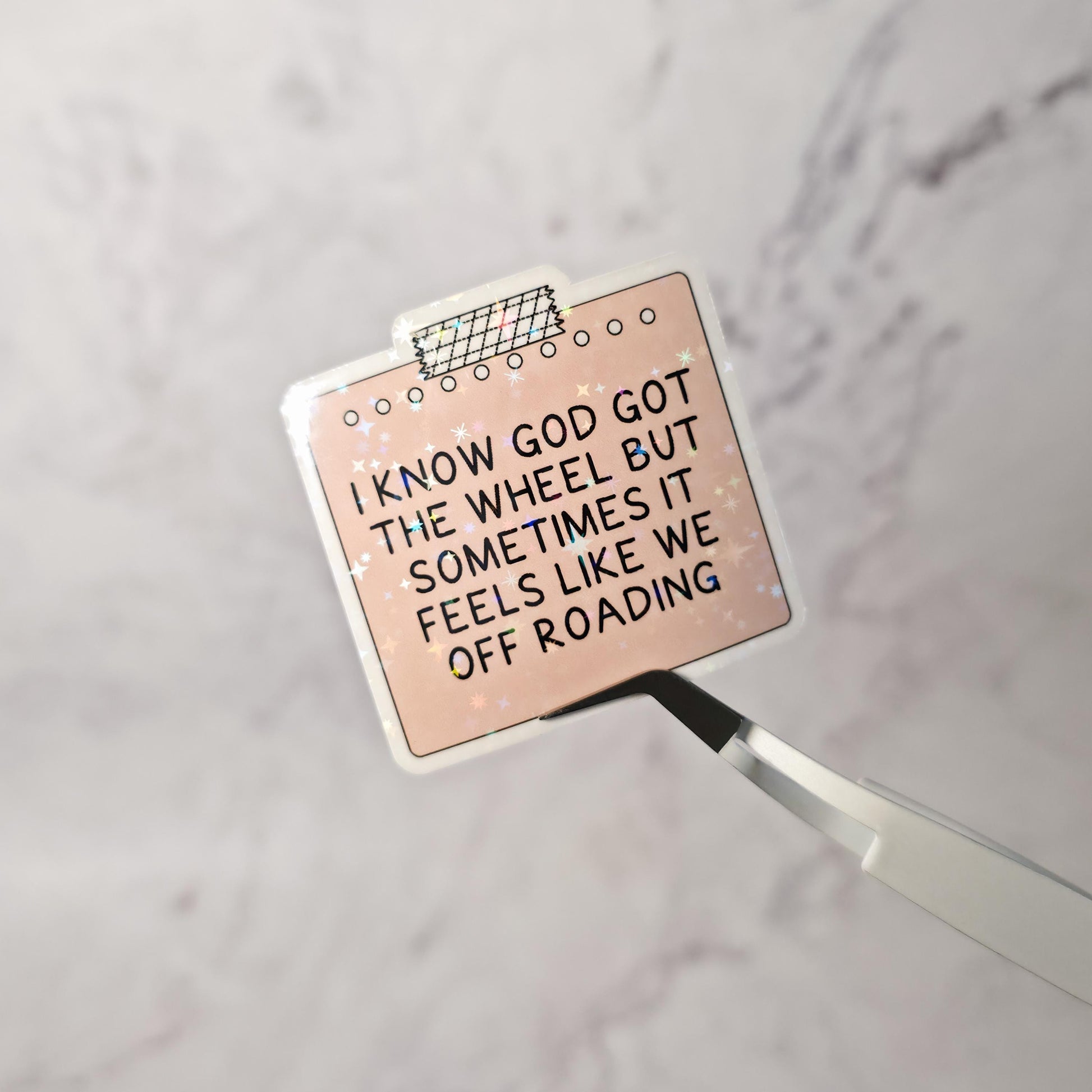 I Know God Got The Wheel But Sometimes We Off-Roading Holographic Sticker | Funny Spiritual Sticky Note