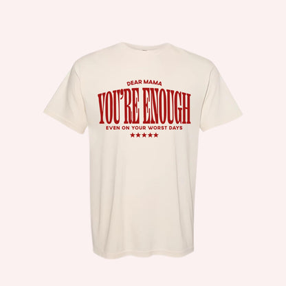 Dear Mama You Are Enough T-Shirt, Inspirational Mom Shirt, Postpartum Support Tee, Encouraging Mom Gift, Mental Health Shirt, New Mama Gift