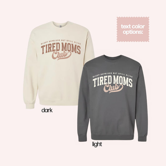 Tired Moms Club Crewneck Sweatshirt, Cozy Mom Sweatshirt, Funny Mom Crewneck, Exhausted Mom Gift, Motherhood Humor Sweater, Mom Life Apparel