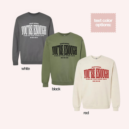 Dear Mama You Are Enough Crewneck Sweatshirt, Inspirational Mom Sweatshirt, Postpartum Gift, Encouraging Mom Sweater, Mental Health Crewneck