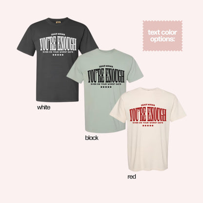 Dear Mama You Are Enough T-Shirt, Inspirational Mom Shirt, Postpartum Support Tee, Encouraging Mom Gift, Mental Health Shirt, New Mama Gift