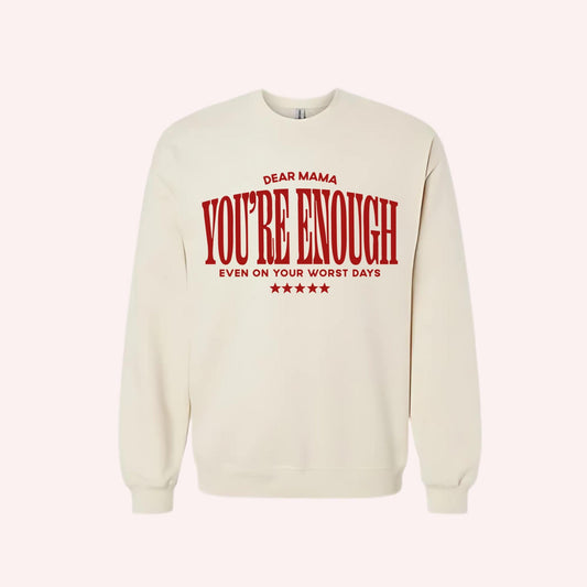 Dear Mama You Are Enough Crewneck Sweatshirt, Inspirational Mom Sweatshirt, Postpartum Gift, Encouraging Mom Sweater, Mental Health Crewneck