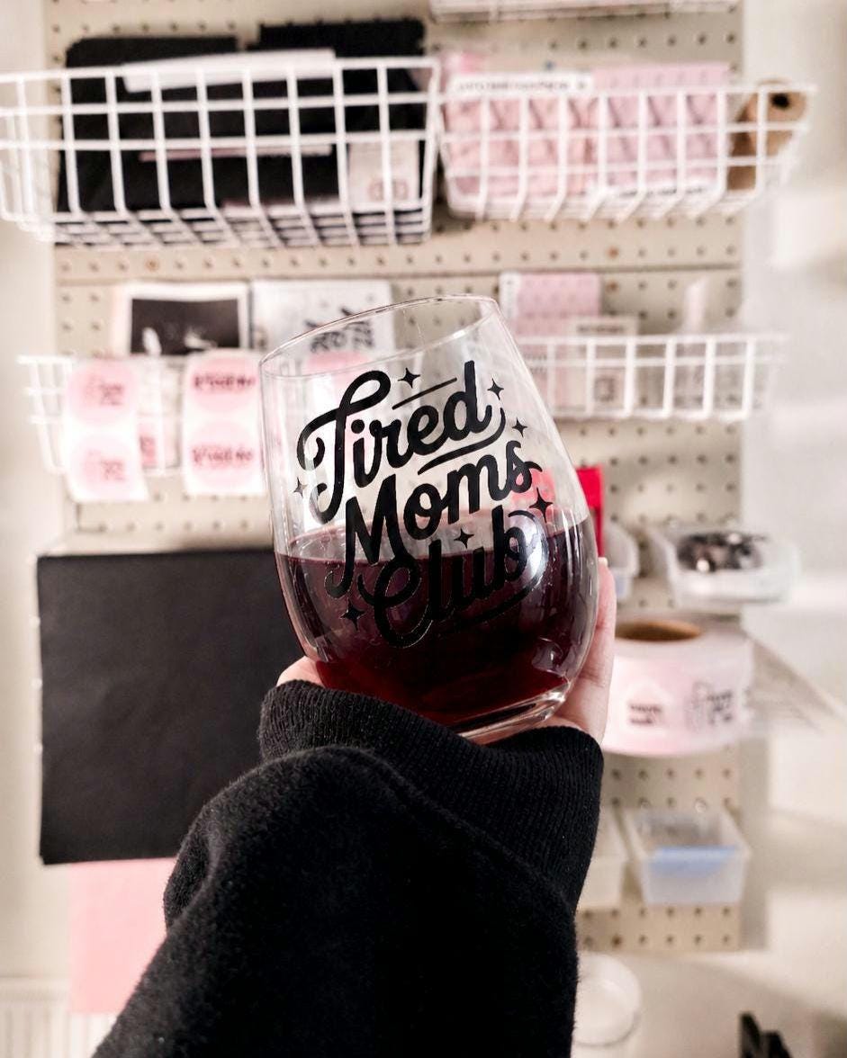 Tired Moms Club Wine Glass, Funny Mom Wife Gift