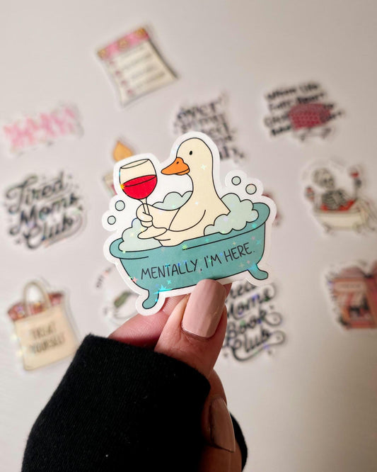 Mentally I'm Here Holographic Sticker: Funny Goose Decal