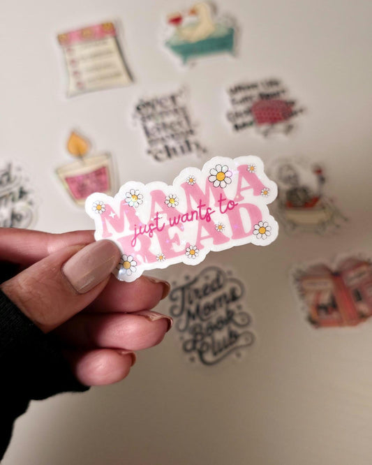 Mama Just Wants To Read Holographic Sticker: Bookish Mom Decal
