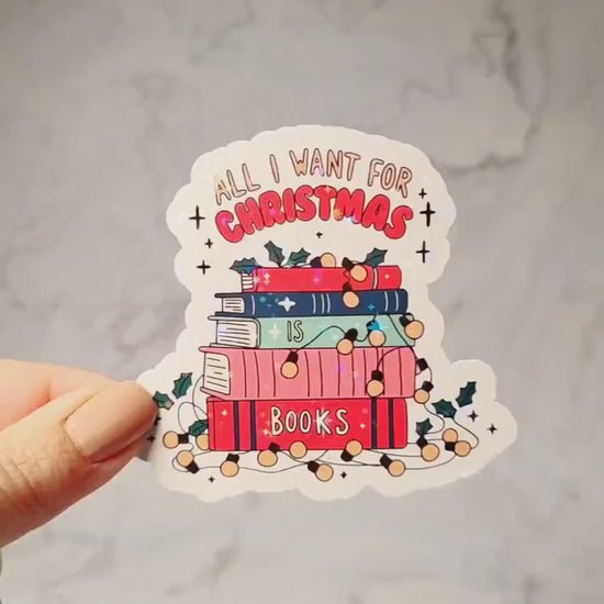 All I Want for Christmas is Books Holographic Sticker, Christmas Sticker, Laptop/Water Bottle Sticker, Water Resistant, Cute Bookworm Gift