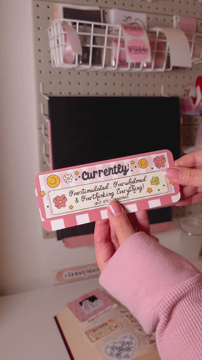 Currently Overstimulated Bookmark Duo